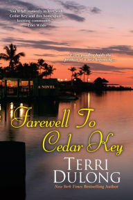 Title: Farewell to Cedar Key, Author: Terri DuLong