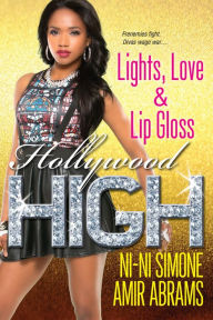 Title: Lights, Love and Lip Gloss (Hollywood High Series #4), Author: Ni-Ni Simone