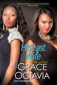 Title: His Last Wife, Author: Grace Octavia