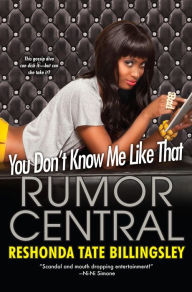 Title: You Don't Know Me Like That (Rumor Central Series #2), Author: ReShonda Tate Billingsley