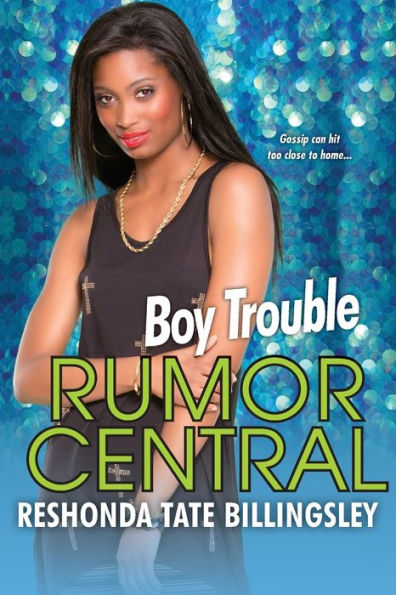 Boy Trouble (Rumor Central Series #5)