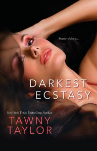 Title: Darkest Ecstasy, Author: Tawny Taylor