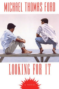 Title: Looking For It, Author: Michael Thomas Ford