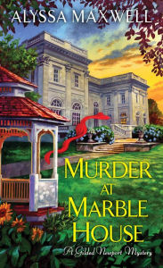 Title: Murder at Marble House (Gilded Newport Mystery Series #2), Author: Alyssa Maxwell