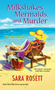 Title: Milkshakes, Mermaids, and Murder (Mom Zone Series #8), Author: Sara Rosett