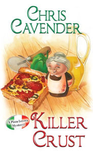 Title: Killer Crust, Author: Chris Cavender