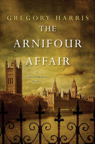 Title: The Arnifour Affair (Colin Pendragon Series #1), Author: Gregory Harris