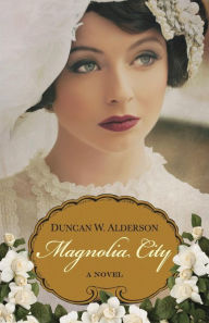 Title: Magnolia City, Author: Duncan W. Alderson