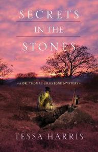 Title: Secrets in the Stones, Author: Tessa Harris