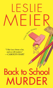 Title: Back to School Murder (Lucy Stone Series #4), Author: Leslie Meier