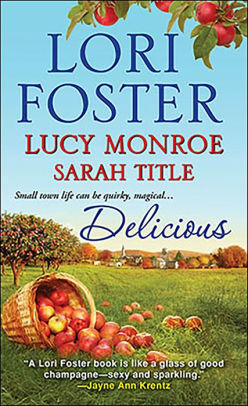 Delicious By Lori Foster Lucy Monroe Sarah Title Nook Book