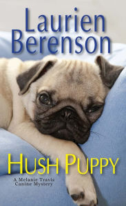 Title: Hush Puppy (Melanie Travis Series #6), Author: Laurien Berenson