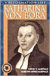 Title: Katharina von Bora, Author: Marilynn Morris Markwald