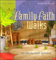 Title: Family Faith Walks: On-the-Go Faith Activities, Author: Kelly J. Haack