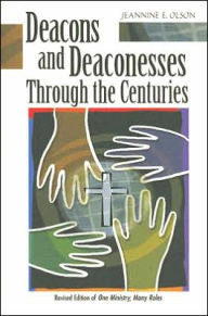 Title: Deacons and Deaconesses Through the Centuries, Author: Concordia Publishing House