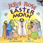 Title: Jesus Rose on Easter Morn, Author: Gloria McQueen Stockstill