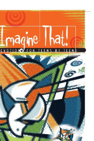 Title: Imagine That!: Devotions for Teens by Teens, Author: Concordia