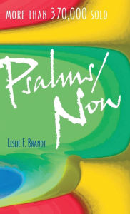 Title: Psalms Now, Author: Leslie F. Brandt