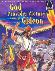 Title: God Provides Victory Through Gideon, Author: Unada G. Gliewe