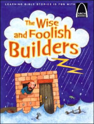 Title: The Wise and Foolish Builders - Arch Book, Author: Larry Burgdorf