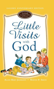 Title: Little Visits with God: 50 Year Golden Anniversary Edition, Author: Allan Hart Janhsmann