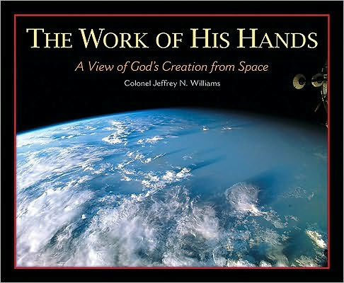 The Work of His Hands: A View of God's Creation from Space