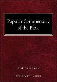 Title: Popular Commentary of the Bible New Testament Volume 1, Author: Paul E Kretzmann