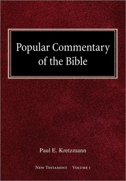 Popular Commentary of the Bible New Testament Volume 1