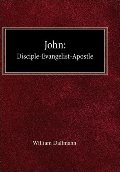 John: Disciple-Evangelist-Apostle