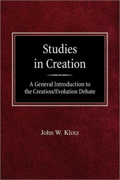 Studies in Creation A General Introduction to the Creation/Evolution Debate