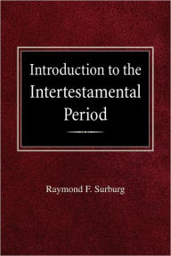 Title: Introduction to the Intertestamental Period, Author: Raymond F Surburg