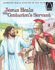 Title: Jesus Heals the Centurion's Servant, Author: Joanne Bader