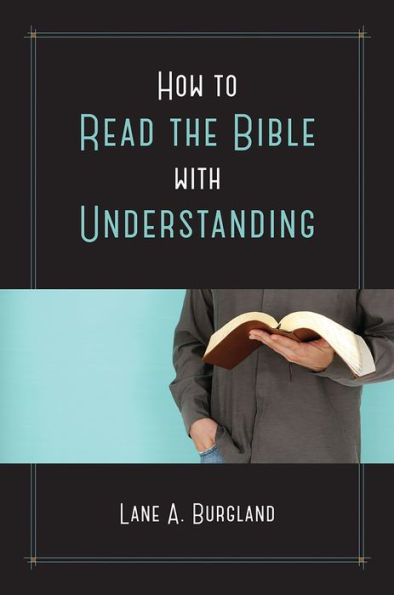 How to Read the Bible with Understanding