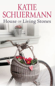 Title: House of Living Stones, Author: Katie Schuermann