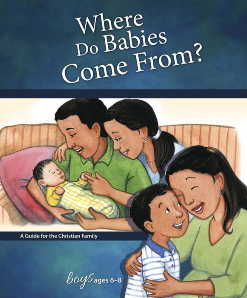 Where Do Babies Come From?: For Boys Ages 6-8 - Learning About Sex