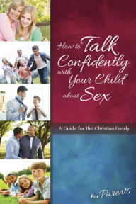 Title: How to Talk Confidently with Your Child about Sex: For Parents - Learning About Sex, Author: Lenore Buth
