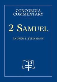 Title: 2 Samuel-Concordia Commentary, Author: Ruth Ungar