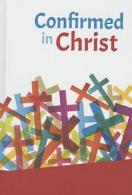 Title: Confirmed in Christ, Author: Roy Gesch