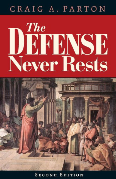 The Defense Never Rests - Second Edition