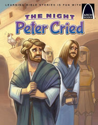 Title: The Night Peter Cried - Arch Books, Author: Larry Burgdorf