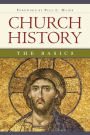 Church History: The Basics