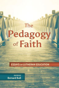 Title: The Pedagogy of Faith, Author: Concordia Publishing House