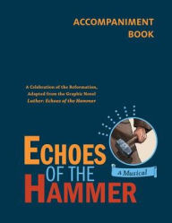 Title: Echoes of the Hammer Musical - Accompaniment Book, Author: Concordia Publishing House