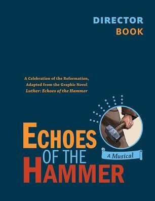 Echoes of the Hammer Musical - Director Book