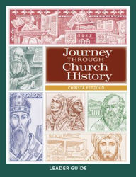 Title: Journey Through Church History: Leader Guide, Author: Christa Petzold