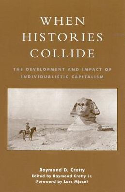 When Histories Collide: The Development and Impact of Individualistic Capitalism