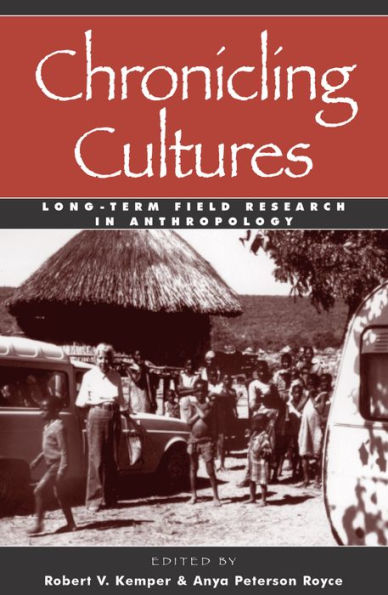 Chronicling Cultures: Long-Term Field Research Anthropology