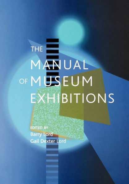 The Manual of Museum Exhibitions / Edition 1