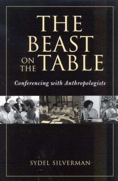 The Beast on the Table: Conferencing with Anthropologists