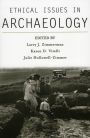 Ethical Issues in Archaeology / Edition 1